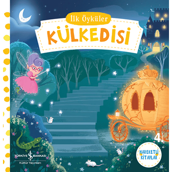 Ilk Öyküler - Külkedisi (Hareketli Kitaplar) Kolektif