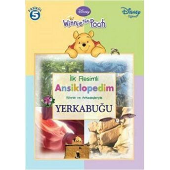 Ilk Resimli Ansiklopedim Winnie Ve Arkadaşlarıyla Yer Kabuğu - Fasikül 5 Kolektif