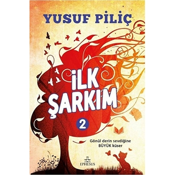 Ilk Şarkım 2 (Ciltli) Yusuf Piliç