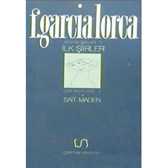 Ilk Şiirler Bütün Şiirler 1 Şiir Anıtları 2 Federico Garcia Lorca