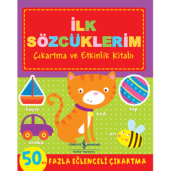 Ilk Sözcüklerim Çıkartma Ve Etkinlik Kitabı Kolektif