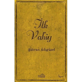 Ilk Vahiy Şükran Adıgüzel