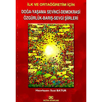 Ilk Ve Ortaöğretim Için Doğa Ve Yaşam Şiirleri Suat Batur