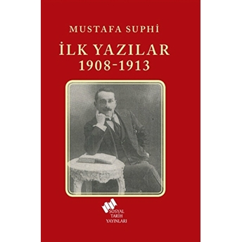 Ilk Yazılar 1908-1913 Mustafa Suphi