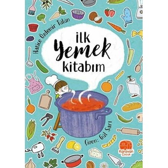 Ilk Yemek Kitabım Hatice Özdemir Tülün