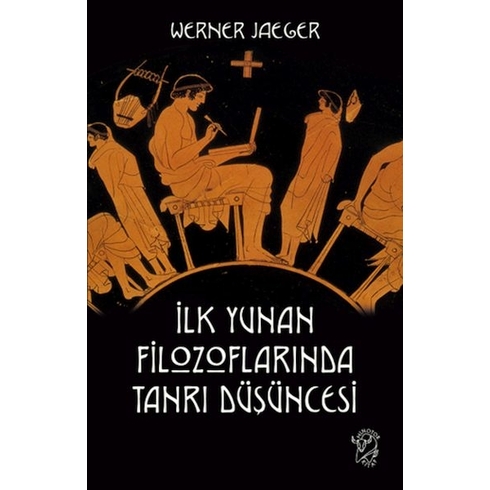 Ilk Yunan Filozoflarında Tanrı Düşüncesi Werner Jaeger