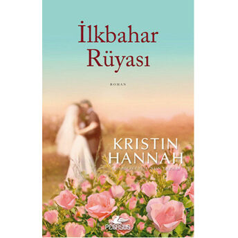 Ilkbahar Rüyası Kristin Hannah