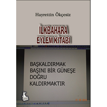 Ilkbahara Eylem Kitabı Hayrettin Ökçesiz