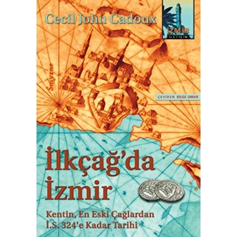 Ilkçağ’da Izmir Cecil John Cadoux