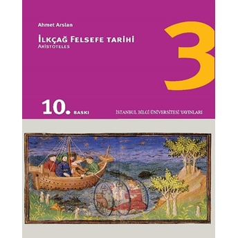 Ilkçağ Felsefe Tarihi 03 - Aristoteles Prof. Dr. Ahmet Arslan