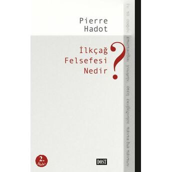 Ilkçağ Felsefesi Nedir? Pierre Hadot