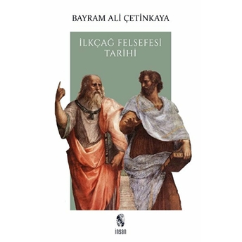 Ilkçağ Felsefesi Tarihi Bayram Ali Çetinkaya