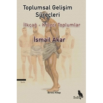 Ilkçağ -Köleci Toplumlar Ismail Akar