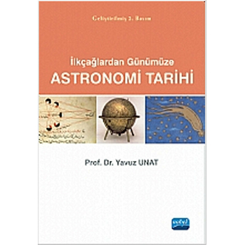 Ilkçağlardan Günümüze Astronomi Tarihi Yavuz Unat