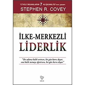 Ilke Merkezli Liderlik Stephen R. Covey