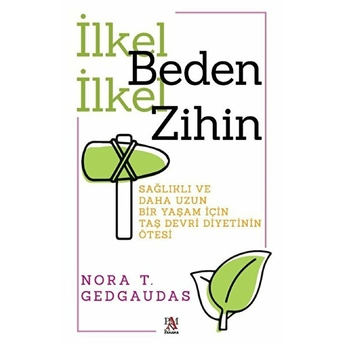 Ilkel Beden Ilkel Zihin Nora T. Gedgaudas