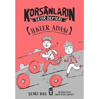 Ilkler Adası - Korsanların Seyir Defteri Şeniz Baş