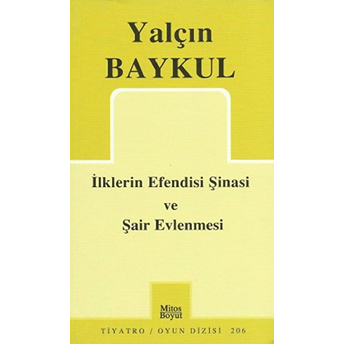 Ilklerin Efendisi Şinasi Ve Şair Evlenmesi Yalçın Baykul