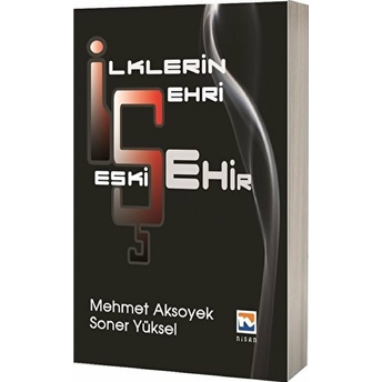 Ilklerin Şehri Eskişehir Ciltli Mehmet Aksoyek