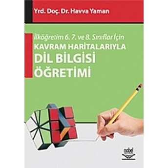 Ilköğretim 6. 7. Ve 8. Sınıflar Için Kavram Haritalarıyla Dil Bilgisi Havva Yaman