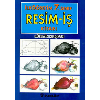 Ilköğretim 7. Sınıf Resim-Iş Kitabı Hüseyin Kılıçkan