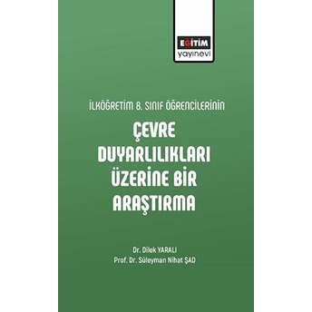 Ilköğretim 8. Sınıf Öğrencilerinin Çevre Duyarlılıkları Üzerine Bir Araştırma Süleyman Nihat Şad