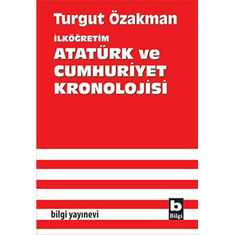 Ilköğretim Atatürk Ve Cumhuriyet Kronolojisi Turgut Özakman