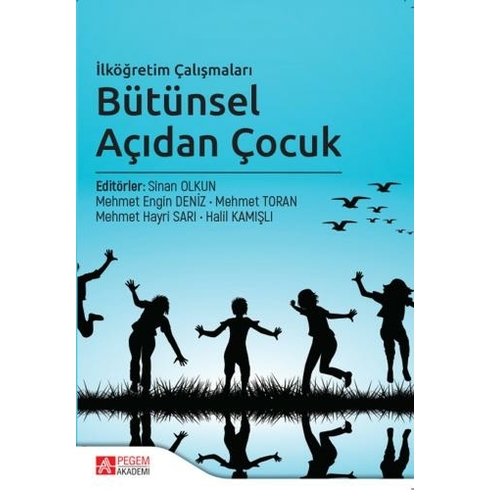 Ilköğretim Çalışmaları Bütünsel Açıdan Çocuk - Züleyha Yuvacı