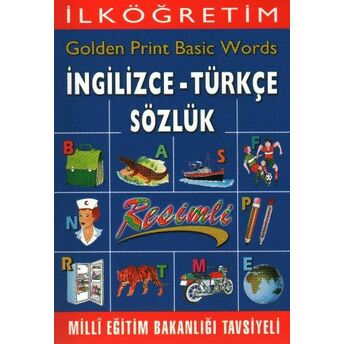 Ilköğretim Golden Print Basic Words Ingilizce-Türkçe Sözlük Güngör Oktay