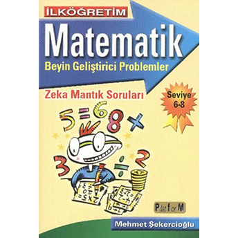 Ilköğretim Matematik Beyin Geliştirici Problemler - Seviye 6-8