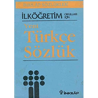 Ilköğretim Okullar Için Yeni Türkçe Sözlük Kemal Köktürk