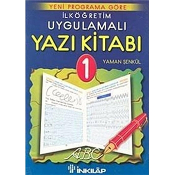 Ilköğretim Uygulamalı Yazı Kitabı 1. Sınıf Yaman Şenkül