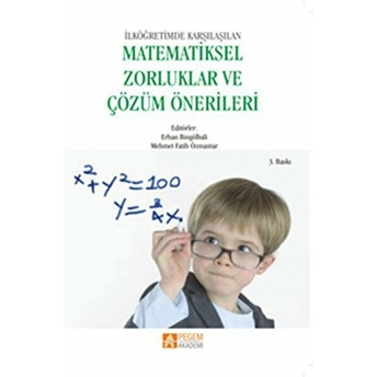 Ilköğretimde Karşılaşılan Matematiksel Zorluklar Ve Çözüm Önerileri Kolektif