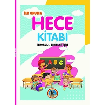 Ilkokul 1.Sınıflar Için Ilk Okuma Hece Kitabı (E-L-A-K-I-N) Kolektif