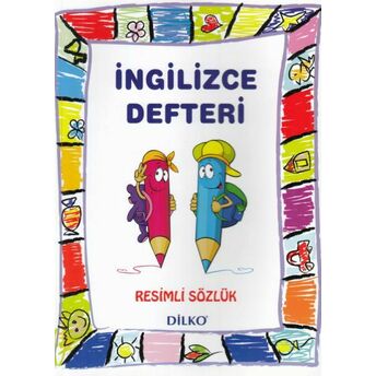 Ilkokul Sözlüklü Defter (1234. Sınıf - Resimli) Kolektıf