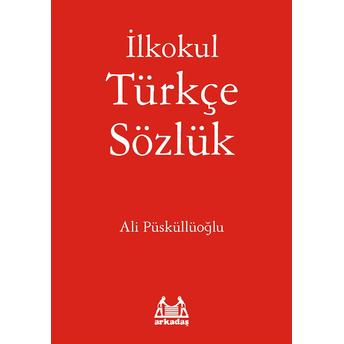 Ilkokul Türkçe Sözlük Ali Püsküllüoğlu