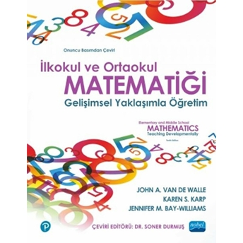 Ilkokul Ve Ortaokul Matematği - Gelişimsel Yaklaşımla Öğretim John A. Van De Walle