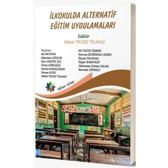 Ilkokulda Alternatif Eğitim Uygulamaları Nihal Yıldız Yılmaz