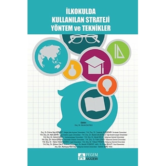 Ilkokulda Kullanılan Strateji Yöntem Ve Teknikler - Fatma Ilker Kerkez - Yasemin Kuşdemir - Halil Zehir