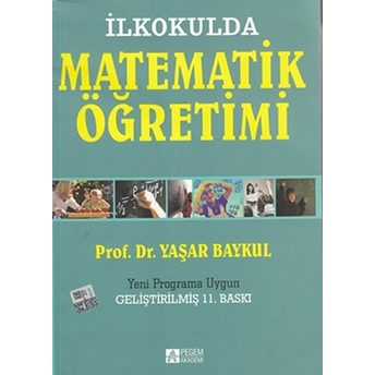 Ilkokulda Matematik Öğretimi (1-4.Sınıflar)-Yeni Programa Uygun Yaşar Baykul