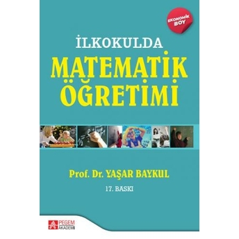 Ilkokulda Matematik Öğretimi (Ekonomik Boy) Yaşar Baykul