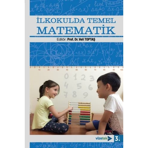 Ilkokulda Temel Matematik - Veli Toptaş