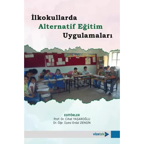 Ilkokullarda Alternatif Eğitim Uygulamaları Cihat Yaşaroğlu