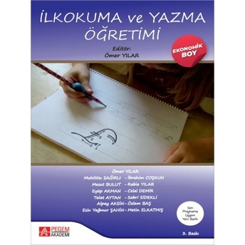 Ilkokuma Ve Yazma Öğretimi (Ekonomik Boy) Ömer Yılar