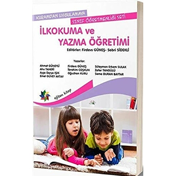 Ilkokuma Ve Yazma Öğretimi - Kuramdan Uygulamaya Sınıf Öğretmenliği Seti Ahmet Güneyli