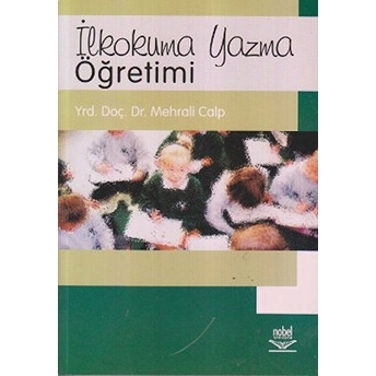 Ilkokuma Yazma Öğretimi / Mehrali Calp Mehrali Calp