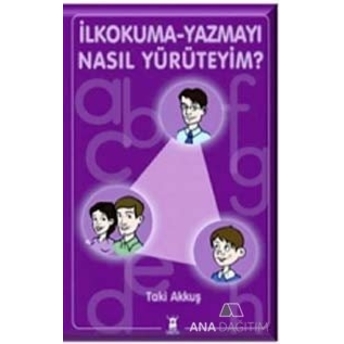 Ilkokuma-Yazmayı Nasıl Yürüteyim Taki Akkuş