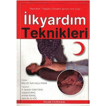 Ilkyardım Teknikleri H. Ibrahim Somyürek