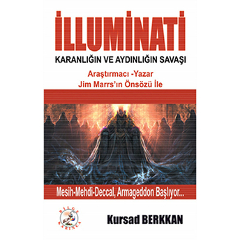 Illuminati Karanlığın Ve Aydınlığın Savaşı Kursad Berkkan