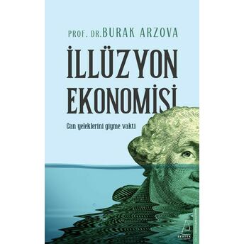 Illüzyon Ekonomisi Burak Arzova